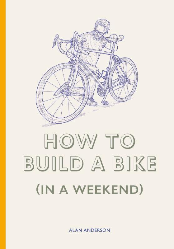 Boek 'How to build a bike (in a weekend)' Alan Anderson